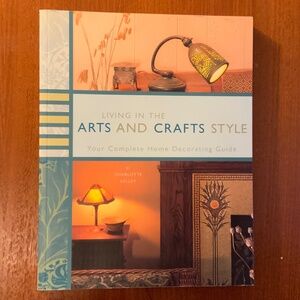 BOOK: Living in the Arts and Crafts Style: Your Complete Home Decorating Guide